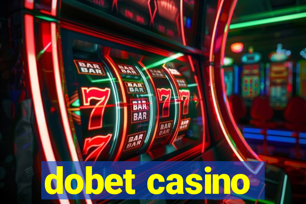 dobet casino